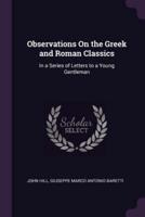Observations On the Greek and Roman Classics