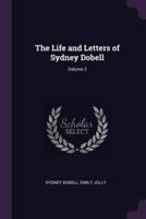 The Life and Letters of Sydney Dobell; Volume 2