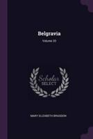 Belgravia; Volume 33