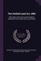 The Settled Land Act, 1882