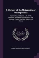 A History of the University of Pennsylvania