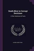 Death Blow to Corrupt Doctrines