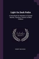 Light On Dark Paths
