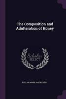 The Composition and Adulteration of Honey