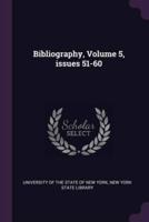 Bibliography, Volume 5, Issues 51-60
