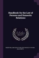 Handbook On the Law of Persons and Domestic Relations