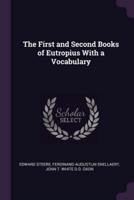 The First and Second Books of Eutropius With a Vocabulary