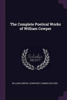 The Complete Poetical Works of William Cowper