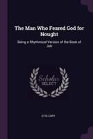 The Man Who Feared God for Nought
