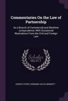 Commentaries On the Law of Partnership