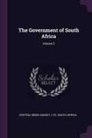The Government of South Africa; Volume 2