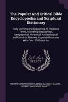 The Popular and Critical Bible Encyclopædia and Scriptural Dictionary