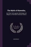 The Myth of Hiawatha,