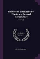 Henderson's Handbook of Plants and General Horticulture; Volume 2