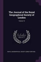 The Journal of the Royal Geographical Society of London; Volume 10