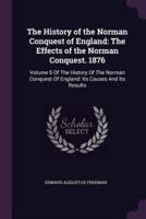 The History of the Norman Conquest of England