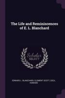 The Life and Reminiscences of E. L. Blanchard