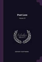 Poet Lore; Volume 10