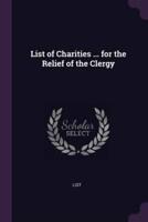 List of Charities ... For the Relief of the Clergy