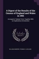 A Digest of the Results of the Census of England and Wales in 1901