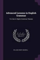 Advanced Lessons in English Grammar