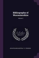 Bibliography of Worcestershire; Volume 2