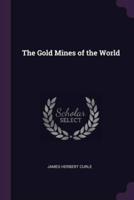 The Gold Mines of the World