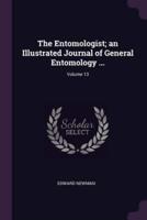 The Entomologist; an Illustrated Journal of General Entomology ...; Volume 13