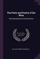 The Poets and Poetry of the West