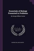 Essentials of Biology Presented in Problems