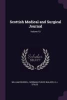 Scottish Medical and Surgical Journal; Volume 15