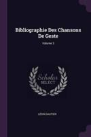 Bibliographie Des Chansons De Geste; Volume 3