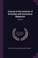 Journal of the Institute of Actuaries and Assurance Magazine; Volume 23