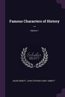 Famous Characters of History ...; Volume 1