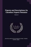 Figures and Descriptions On Canadian Organic Remains; Volume 3