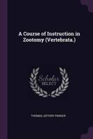 A Course of Instruction in Zootomy (Vertebrata.)