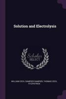 Solution and Electrolysis