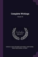 Complete Writings; Volume 18