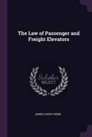 The Law of Passenger and Freight Elevators