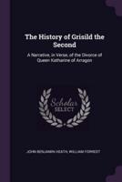 The History of Grisild the Second
