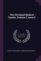 The Cleveland Medical Gazette, Volume 3, Issue 8