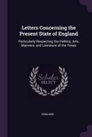 Letters Concerning the Present State of England