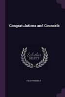 Congratulations and Counsels