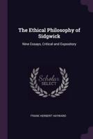 The Ethical Philosophy of Sidgwick