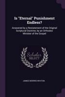 Is Eternal Punishment Endless?