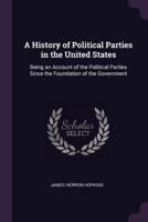 A History of Political Parties in the United States