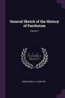 General Sketch of the History of Pantheism; Volume 2