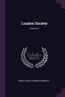 London Society; Volume 41