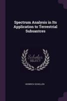 Spectrum Analysis in Its Application to Terrestrial Subsantces