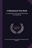 A Mechanical Text-Book